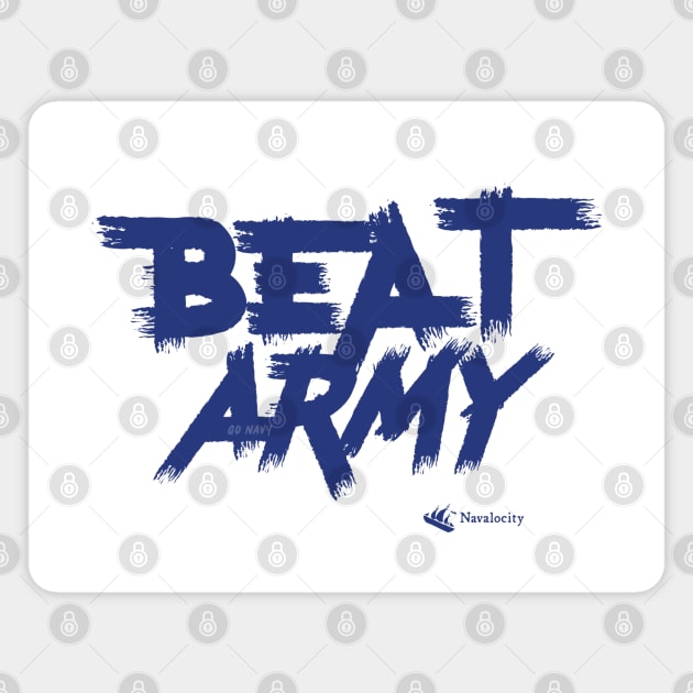 Go Navy Beat Army by Navalocity Magnet by Navalocity